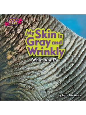 cover image of My Skin Is Gray and Wrinkly (Walrus)
